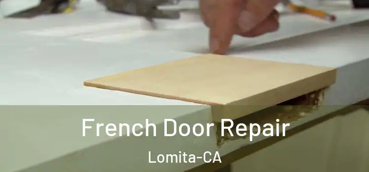  French Door Repair Lomita-CA