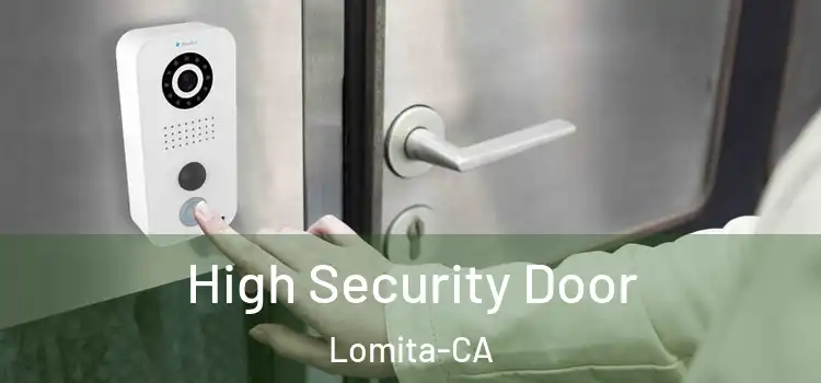  High Security Door Lomita-CA